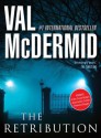 The Retribution (Tony Hill and Carol Jordan) - Val McDermid