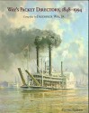 Way's Packet Directory 1848�1994: Passenger Steamboats of the Mississippi River System since the Advent of Photography in Mid-Continent America - Frederick Way Jr., Joseph W. Rutter