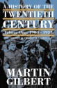 A History Of The Twentieth Century - Martin Gilbert