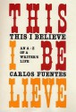 This I Believe - Carlos Fuentes