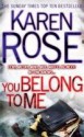 You Belong to Me - Karen Rose