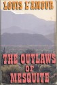 The Outlaws of Mesquite - Louis L'Amour