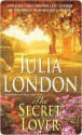 The Secret Lover (Rogues of Regent Street, # 4) - Julia London