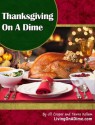 Thanksgiving On a Dime - Jill Cooper, Tawra Kellam