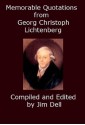 Memorable Quotations from Georg Christoph Lichtenberg - Georg Christoph Lichtenberg, Jim Dell