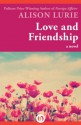 Love and Friendship: A Novel - Alison Lurie