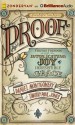 Proof: Finding Freedom Through the Intoxicating Joy of Irresistible Grace - Dan Montgomery, Timothy Paul Jones