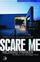 Scare Me - Richard Jay Parker