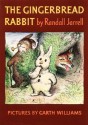 The Gingerbread Rabbit - Randall Jarrell, Garth Williams