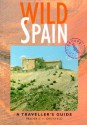 Wild Spain: A Traveller's Guide - Frederic V. Grunfeld, Teresa Farino