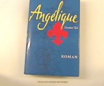 Angélique: Roman - Anne Golon