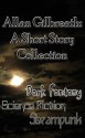 Allan Gilbreath: A Short Story Collection - Allan Gilbreath