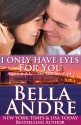 I Only Have Eyes for You - Bella Andre