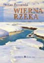 Wierna rzeka - Stefan Żeromski