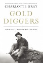 Gold Diggers - Charlotte Gray