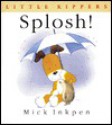 Splosh! - Mick Inkpen