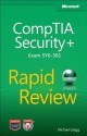 CompTIA Security+ Rapid Review (Exam SY0-301) - Michael Gregg