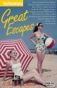 Great Escapes - Good Housekeeping, Helen Simpson, Polly Samson, Pat Ferguson, Nell Leyshon, Amanda Craig, Elizabeth Buchan, Jane Elizabeth Varley, Kathy Lette, Nicci Gerrard, Rose Tremain, Fay Weldon, Deborah Moggach, Lesley Pearse, Kate Mosse, Isabel Wolff, Natasha Cooper, Virginia Iron