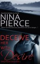 Deceive Her With Desire - Nina Pierce