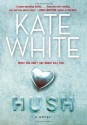 Hush - Kate White