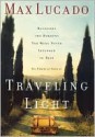 Traveling Light - Max Lucado