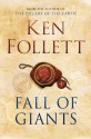 Fall of Giants (The Century Trilogy #1) - Ken Follett