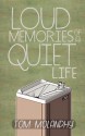 Loud Memories of a Quiet Life - Tom Molanphy