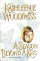 A Season Beyond A Kiss - Kathleen E. Woodiwiss