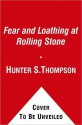 Fear and Loathing at Rolling Stone: The Essential Hunter S. Thompson - Hunter S. Thompson