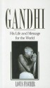 Gandhi: His Life and Message for the World - Louis Fischer