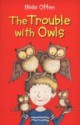 The Trouble with Owls - Hilda Offen