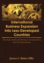 International Business Expansion Into Less-Developed Countries: The International Finance Corporation and Its Operations - Erdener Kaynak, James C. Baker