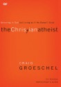 The Christian Atheist: Believing in God But Living as If He Doesn't Exist (DVD (NTSC)) - Craig Groeschel