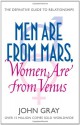 Men are from Mars, Women are from Venus: AND How to Get What You Want in Your Relationships: A Practical Guide for Improving Communication and Getting ... Want in Your Relationships (French Edition) - John Gray