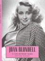 Joan Blondell: A Life between Takes - Matthew Kennedy