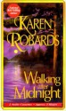 Walking After Midnight - Karen Robards