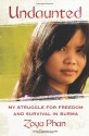 Undaunted: My Struggle for Freedom and Survival in Burma - Zoya Phan, Damien Lewis