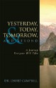 Yesterday, Today, Tomorrow, and Beyond: A Journey Everyone Will Take - David Campbell