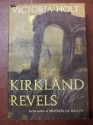 Kirkland Revels - Victoria Holt