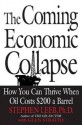 The Coming Economic Collapse: How You Can Thrive When Oil Costs $200 a Barrel - Stephen Leeb, Glen C. Strathy