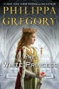 The White Princess (MTI) (The Plantagenet and Tudor Novels) - Philippa Gregory