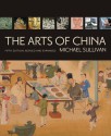 The Arts of China - Michael Sullivan