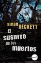 El susurro de los muertos (Antropólogo forense David Hunter, 3) (Spanish Edition) - Simon Beckett