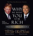 Why We Want You to Be Rich: Two Men, One Message (Audio) - Donald Trump, Robert T. Kiyosaki