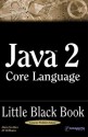 Java 2 Core Language Little Black Book - Alain Trottier