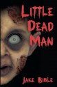 Little Dead Man - Jake Bible