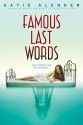 Famous Last Words - Katie Alender