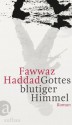 Gottes blutiger Himmel: Roman (German Edition) - Fawwaz Haddad, Günther Orth