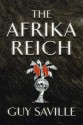 The Afrika Reich - Guy Saville