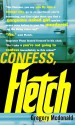 Confess, Fletch - Gregory McDonald